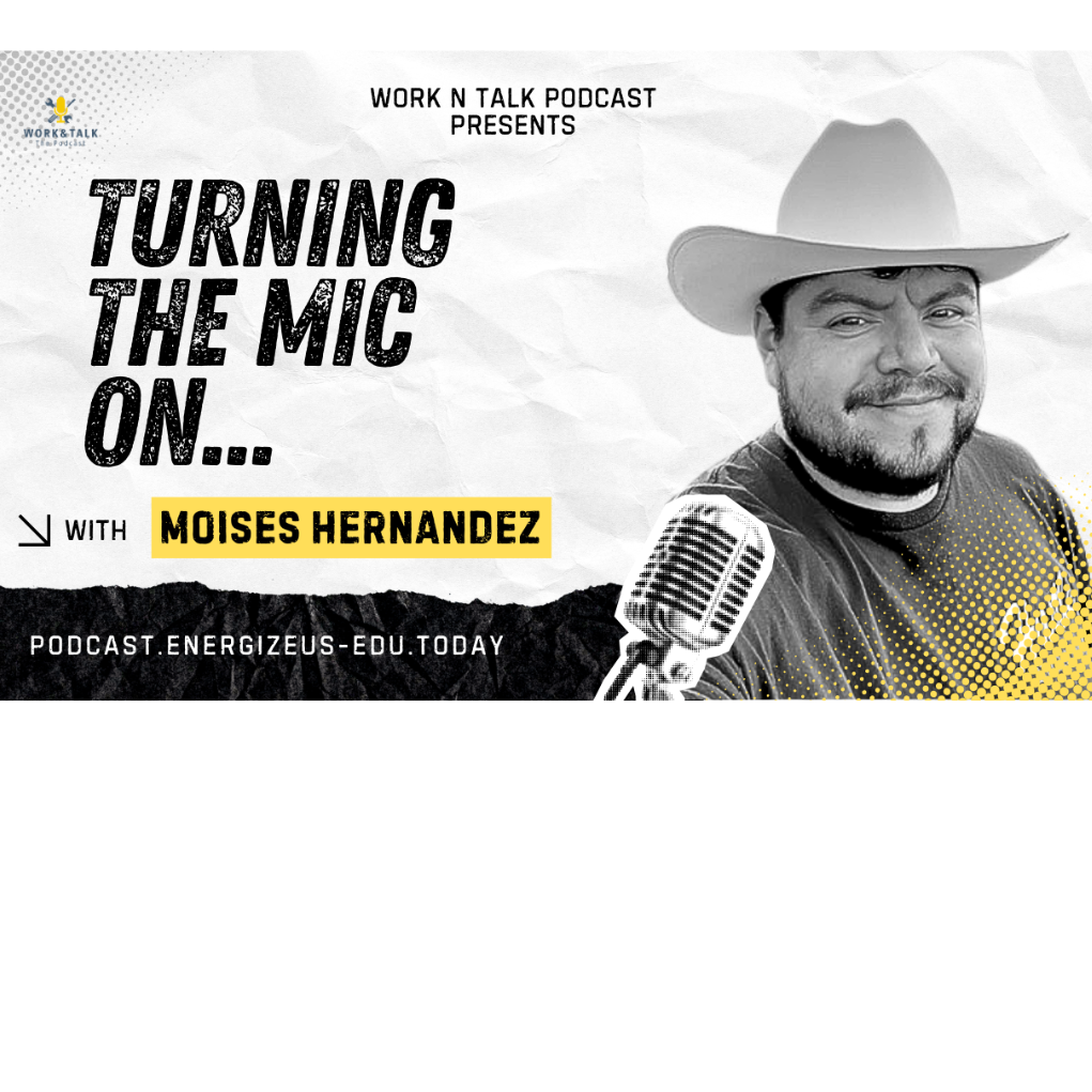 Turning the Mic On: Moises “Moy” Hernandez | Balance, Communication & Building in the Trades